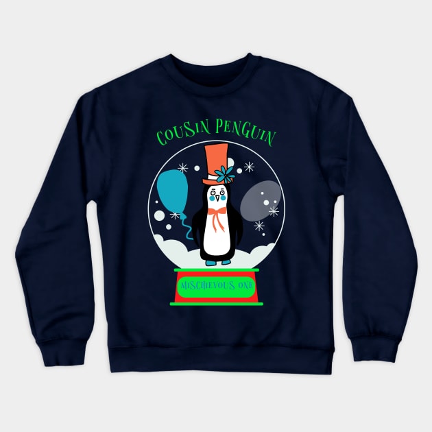 Matching Christmas for Family, Cousin Penguin The Mischievous one Crewneck Sweatshirt by Feminist Foodie